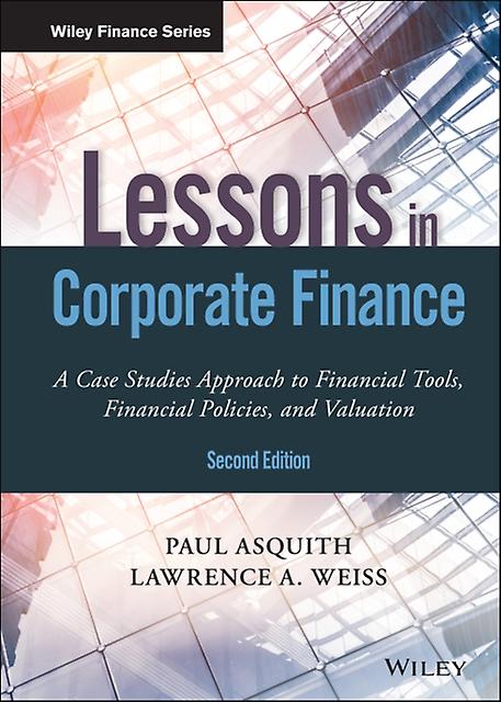 Lessons In Corporate Finance by Lawrence A. Weiss Paperback Book