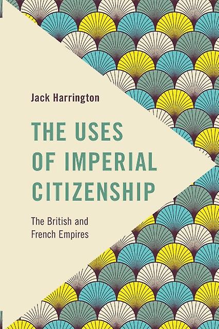 The Uses Of Imperial Citizenship by Jack Harrington Paperback Book