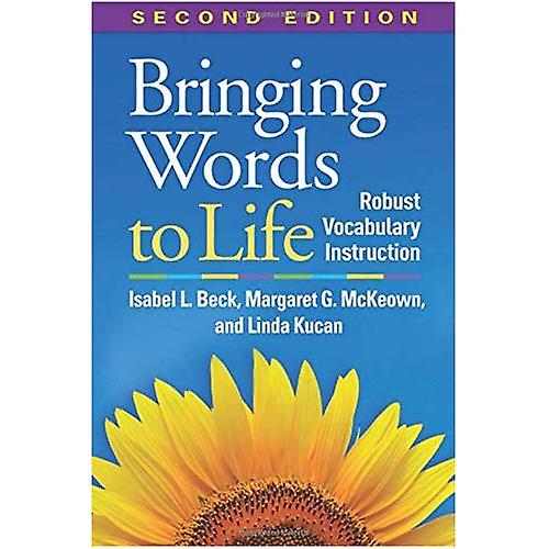 Bringing Words to Life, Second Edition: Robust Vocabulary Instruction