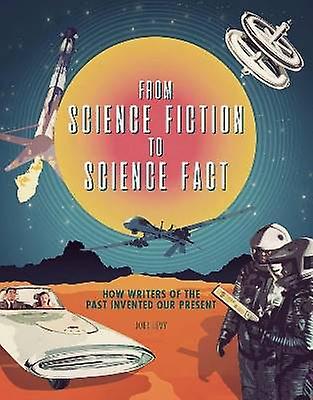 From Science Fiction to Science Fact
