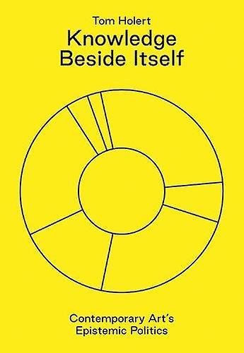 Knowledge Beside Itself - Tom Holert - Paperback - English Book - The arts: general issues