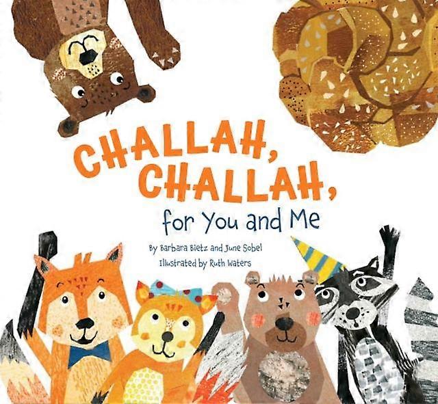 Challah Challah For You And Me by June Sobel Book