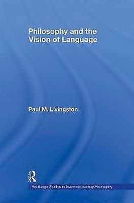 Philosophy and the Vision of Language