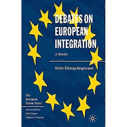 Debates on European Integration: A Reader (The European Union)