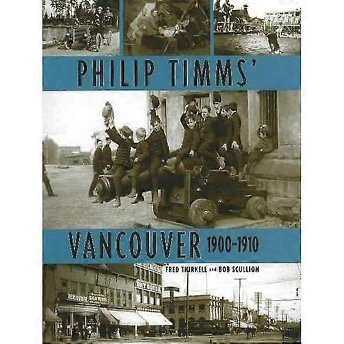 Philip Timms Vancouver: 1900-1910