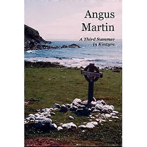 A Third Summer in Kintyre