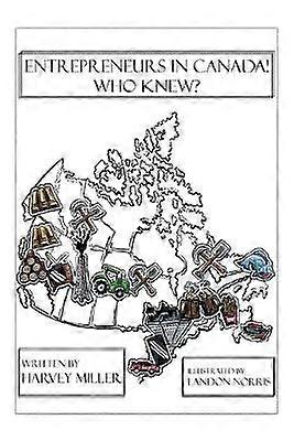 Entrepreneurs in Canada  Who Knew