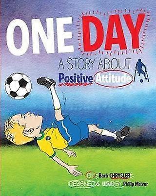 One Day A Story About Positive Attitude