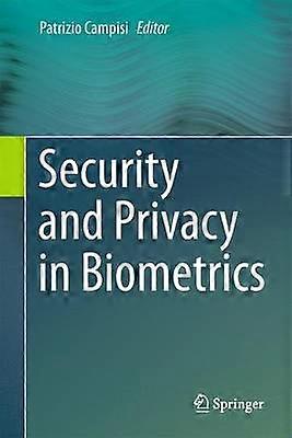 Security and Privacy in Biometrics