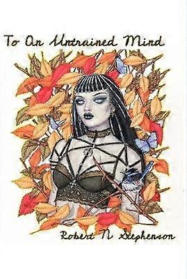 To An Untrained Mind