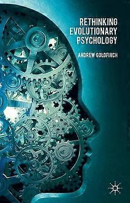 Rethinking Evolutionary Psychology