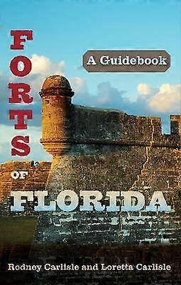 Forts de Floride - Un guide