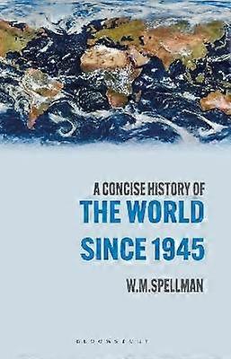 A Concise History of the World Since 1945