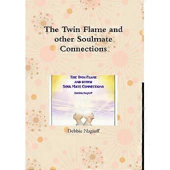 The Twin Flame And Other Soulmate Connections - Debbie Nagioff - Hardcover - en Book