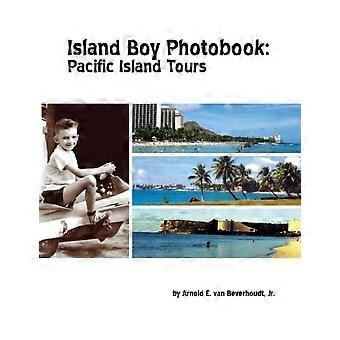 Island Boy Photobook Pacific Island Tours - van Beverhoudt, Jr., Arnold E - en Book