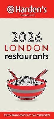 Harden's London Restaurants 2026 34th EDITION