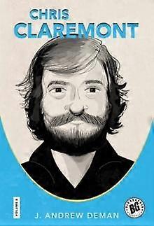 Chris Claremont by J. Andrew Deman Paperback