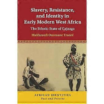 Resistência à escravidão e identidade na África Ocidental do início da era moderna - Makhroufi Ousmane Traor