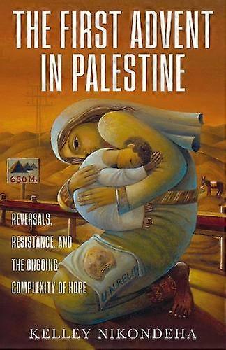 First Advent In Palestine - Kelley Nikondeha
