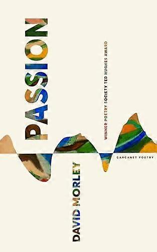 Passion - David Morley - Poetry - Carcanet Press Ltd - Paperback