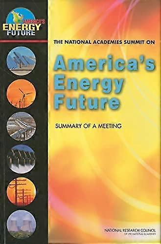 The National Academies Summit On Americas Energy Future by Committee for The National Academies Summit on Americas Energy Future Paperback
