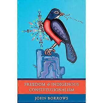Freedom and Indigenous Constitutionalism
