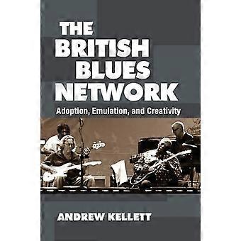 Het netwerk van de Britse Blues: Aanneming, emulatie en creativiteit