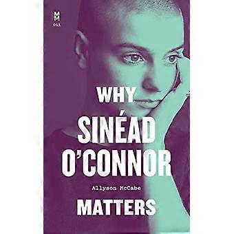Hvorfor Sinead O'Connor betyr noe (musikk betyr noe)