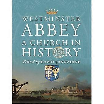 Westminster Abbey: Eine Kirche in der Geschichte