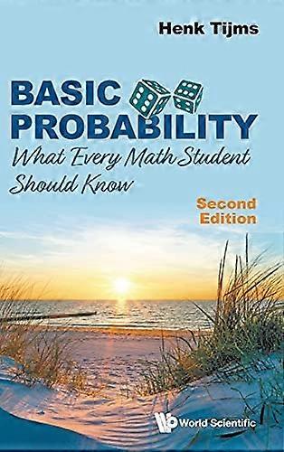 Basic Probability: What Every Math Student Should Know (Second Edition)