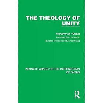 The Theology Of Unity - Muhammad 'Abduh
