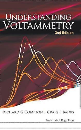 Understanding Voltammetry (2nd Edition)