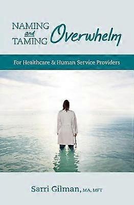 Naming and Taming Overwhelm