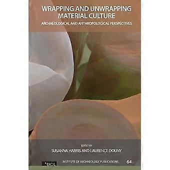 Wrapping And Unwrapping Material Culture - Taylor & Francis Ltd - Paperback - en Book