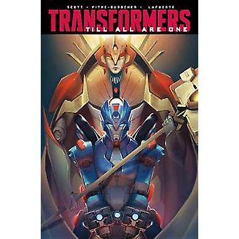 Transformers Till All Are One Vol. 3 by Mairghread Scott