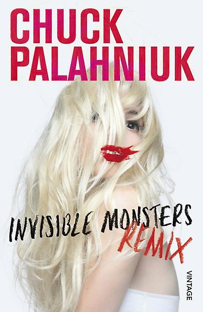 Invisible Monsters Remix by Chuck Palahniuk Paperback Book