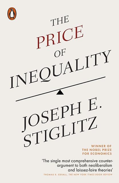 The Price Of Inequality by Joseph E. Stiglitz Paperback Book