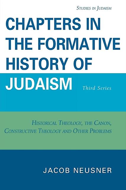 Chapters In The Formative History Of Judaism by Jacob Neusner Paperback Book