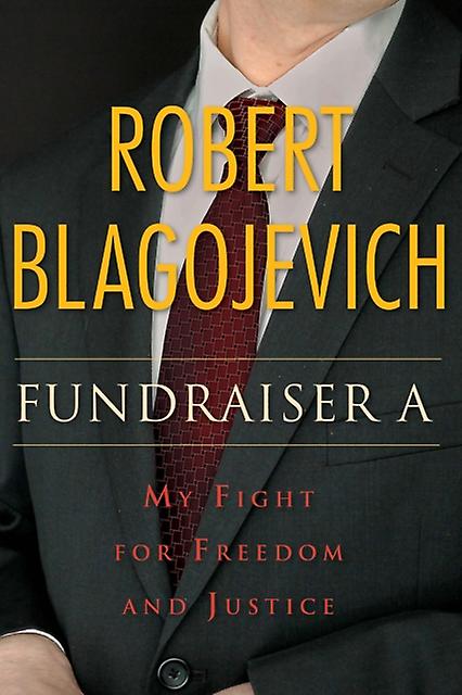 Fundraiser A by Robert Blagojevich Paperback Book