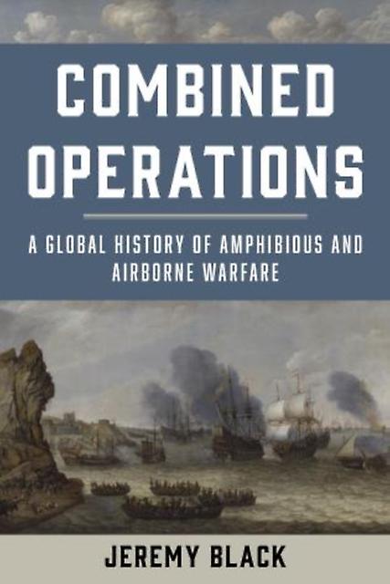 Combined Operations by Jeremy Black Paperback Book