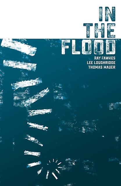 In The Flood - Lee Loughridge