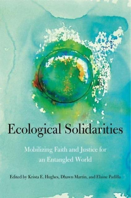 Ecological Solidarities - Krista Hughes