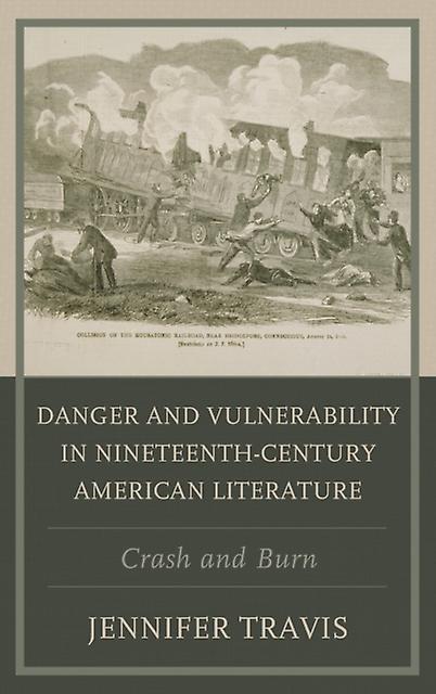 Danger And Vulnerability In Nineteenthcentury American Literature