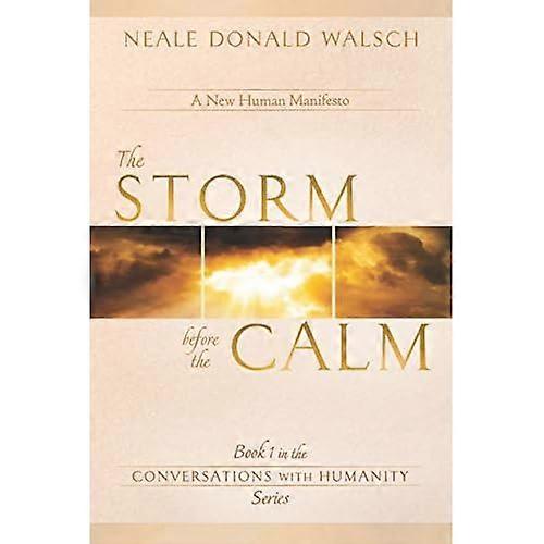 The Storm Before the Calm (Conversations with Humanity)