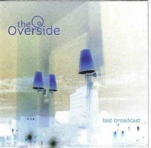 The Overside - Last Broadcast CD