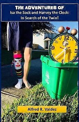 The Adventures of Isa the Sock and Harvey the Clock in Search of the Twin