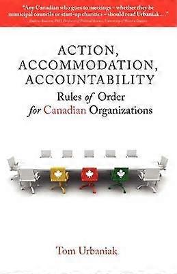 Action Accommodation Accountability Rules of Order for Canadian Organizations