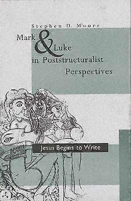Mark and Luke in Poststructuralist Perspectives
