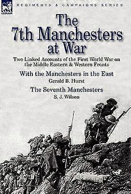 The 7th Manchesters at War