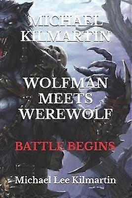 Michael Kilmartin Wolf Man Meets Werewolf